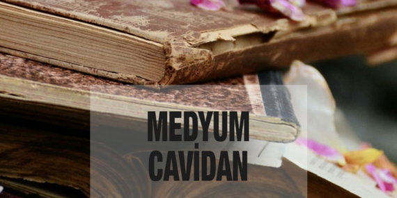 Medyum Cavidan Kimdir ve Nasıl Bir Medyum Hocadır?