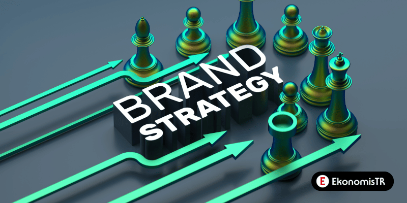 Marka Stratejisi Nasıl Olmalı?
